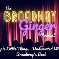 PODCAST: 110 IN THE SHADE gets the Spotlight on THE BROADWAY GINGER PODCAST Episode 7