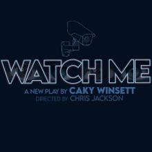 Kervigo Ensemble Theater Presents New York Premiere Reading Of WATCH ME