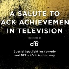 The Paley Center For Media Announces A Salute To Black Achievements In Television