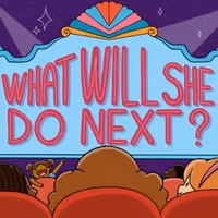 Musical Podcast WHAT WILL SHE DO NEXT? Celebrates History's Greatest Women