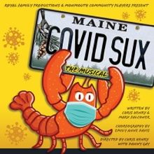 Royal Family Productions And Monmouth Community Players Presents COVID SUX A Brand Ne
