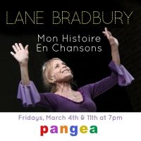 Lane Bradbury Brings MON HISTOIRE EN CHANSONS FRANCAISES to Pangea
