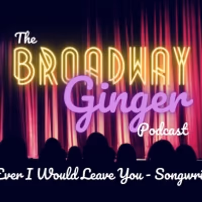 PODCAST: THE BROADWAY GINGER Talks CAMELOT, Pasek and Paul, and More in Season Finale