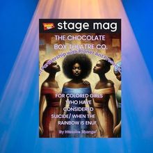 Stage Mag Spotlight: FOR COLORED GIRLS at Planet Ant Theater