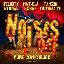 Save Up to 78% on NOISES OFF at Theatre Royal Haymarket