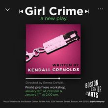 GIRL CRIME: A New Play To Receive World Premiere Production In Boston