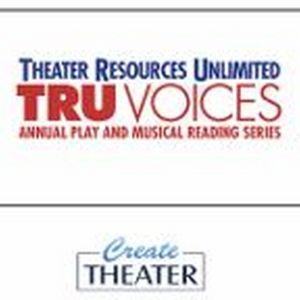 Tickets on Sale Now for Theater Resources Unlimited's 2024 TRU Voices New Plays…