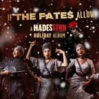 IF THE FATES ALLOW: A HADESTOWN HOLIDAY ALBUM to Drop November 20