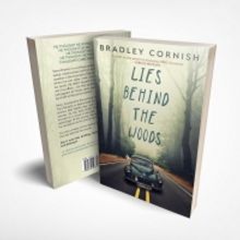 Bradley Cornish to Release New Psychological Thriller LIES BEHIND THE WOODS