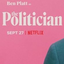 THE POLITICIAN is Now Streaming on Netflix