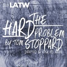 L.A. Theatre Works Records THE HARD PROBLEM By Tom Stoppard At UCLa