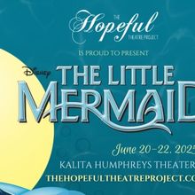 Disney's THE LITTLE MERMAID to be Presented at The Hopeful Theatre Project