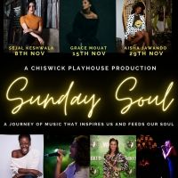 Chiswick Playhouse Launches SUNDAY SOUL With Sejal Keshwala, Grace Mouat, Aisha…