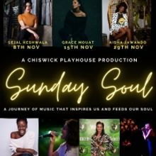 Chiswick Playhouse Launches SUNDAY SOUL With Sejal Keshwala, Grace Mouat, Aisha Jawan