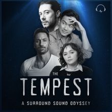 THE TEMPEST: A SURROUND SOUND ODYSSEY by Knock at The Gate Brings Shakespeare's Belov