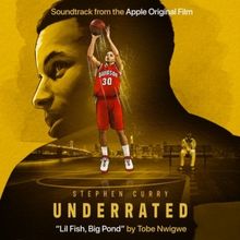 Tobe Nwigwe's 'Lil Fish, Big Pond' From STEPHEN CURRY: UNDERRATED Out Now