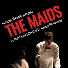 Nervous Theatre Brings Debut Touring Production Of THE MAIDS To San Diego