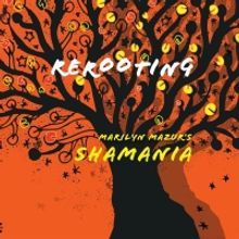 Marilyn Mazur's Shamania Releases 'REROOTING' On Swiss Label Clap Your Hands