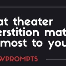 BWW Prompts: Which Theatre Superstition Matters the Most to You?