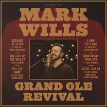 Mark Wills to Release GRAND OLE REVIVAL Gospel Album Recorded Live at Opry