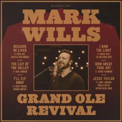 Mark Wills to Release GRAND OLE REVIVAL Gospel Album Recorded Live at Opry
