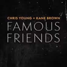 Chris Young and Kane Brown's 'Famous Friends' Most-Added at Country Radio This Week
