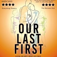 OUR LAST FIRST to Return to The Space Theatre in June