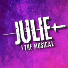 JULIE: THE MUSICAL To Embark On Summer Tour Beginning in May