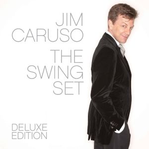 Listen: Jim Caruso's THE SWING SET: DELUXE EDITION Out Now