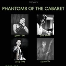 PHANTOMS OF THE CABARET Comes To The Green Room 42