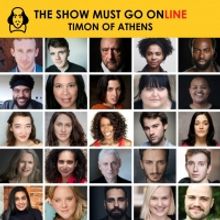 The Show Must Go Online Announce Full Cast For Livestreamed Reading Of TIMON OF ATHEN