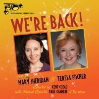 WE'RE BACK! Comes to 53 Above Broadway Next Month