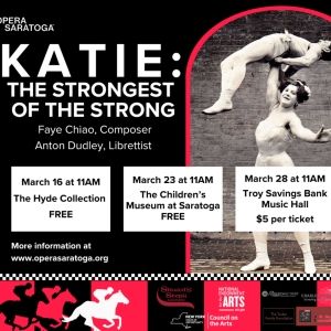 Opera Saratoga to Present Children's Opera KATIE: STRONGEST OF THE STRONG to Schools…