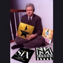 Here's How to Make Bill Clinton Hold Your Favorite Broadway Albums!