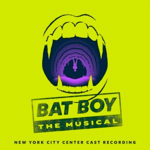 Listen: BAT BOY: THE MUSICAL New York City Center Cast Album Out Now