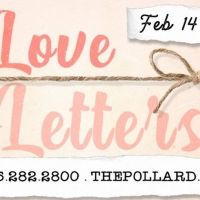 BWW Feature: The Pollard Opens LOVE LETTERS in Time for Valentine's Day