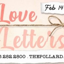 BWW Feature: The Pollard Opens LOVE LETTERS in Time for Valentine's Day