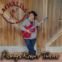 Mwalim DaPhunkee Professor Releases 'Always Right There' From Forthcoming Album…