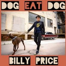 Billy Price Makes Gulf Coast Records Debut With DOG EAT DOG