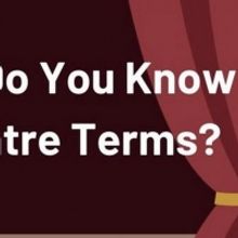 QUIZ: How Well Do You Know Your Theatre Terms?