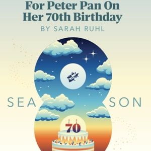 Interview: Shelli Place/Alison Edwards of FOR PETER PAN ON HER 70TH BIRTHDAY at PRIME