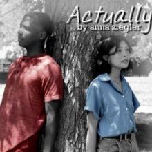 EMH Productions Presents Livestreaming Premiere of ACTUALLY by Anna Zeigler