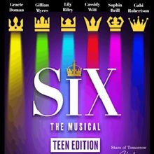 SIX: TEEN EDITION Comes to Cumberland Theatre August 22–24