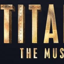 Wichita Theater Presents TITANIC THE MUSICAL August 13-16