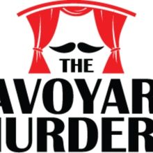 THE SAVOYARD MURDERS to be Presented at The Roustabouts Theatre Co.