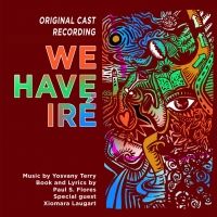 Original Cast Recording of WE HAVE IRE Announced, Featuring Music By Afro-Cuban Jazz…
