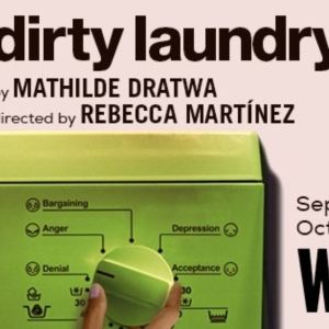 Spotlight: DIRTY LAUNDRY at WP Theater