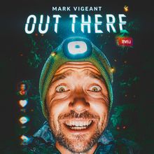 Mark Vigeant Brings OUT THERE And WELCOME TO HELL To Hollywood Fringe