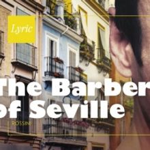 THE BARBER OF SEVILLE Opens September 28th at Lyric Opera