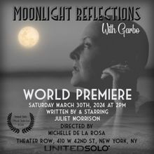MOONLIGHT REFLECTIONS WITH GARBO to Have World Premiere at United Solo Festival